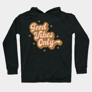 Good Vibes Only Hoodie